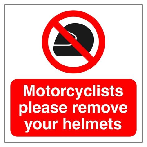 Motorcyclists Please Remove Your Helmets Sign Aston Safety Signs