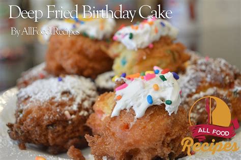 👉️deep Fried Birthday Cake👇️ All Food Recipes Best Recipes Chicken Recipes