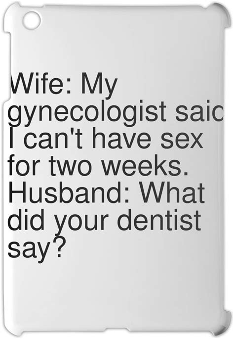 wife my gynecologist said i can t have sex for two weeks ipad mini ipad mini 2