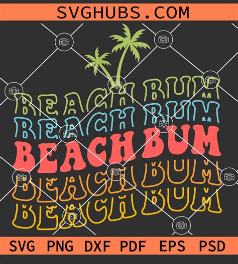 Beach Bum Wavy Stacked Svg Beach Svg Beach Retro Svg Beach Bum Retro