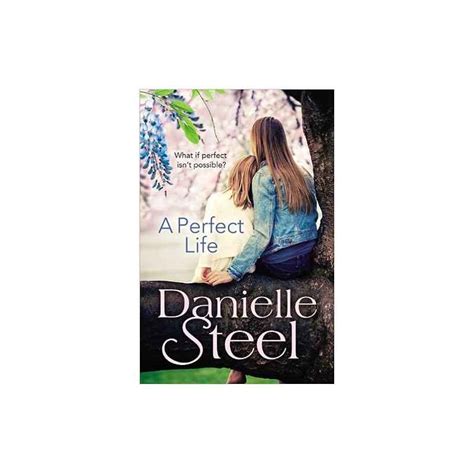 A Perfect Life Danielle Steel