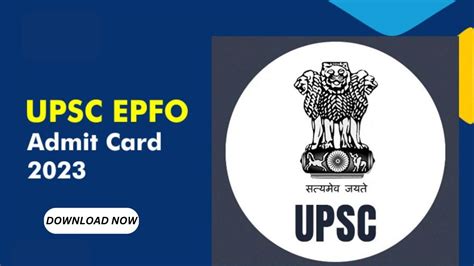 UPSC EPFO Admit Card Released Upsc Gov In Exam On Nd July SarvGyan News