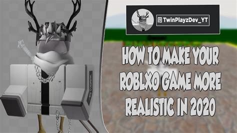 How To Make Realistic Graphics For Your Roblox Game In Roblox Studio