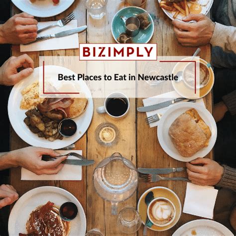 Best Places To Eat In Newcastle Bizimply