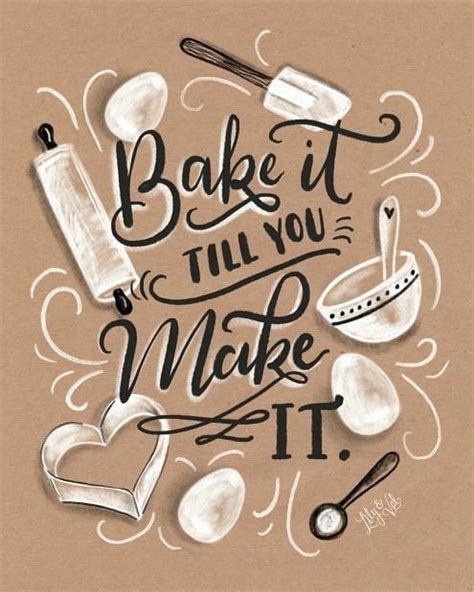 Baking Quotes Bake It Till You Make It Baking Quotes Kitchen Signs