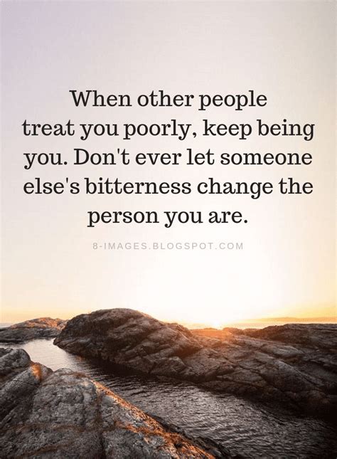 Quotes About Treating Others Badly