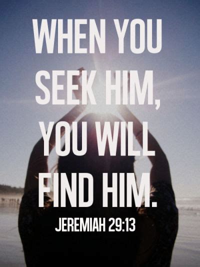 When You Seek Him You Will Find Him Pictures Photos And Images For