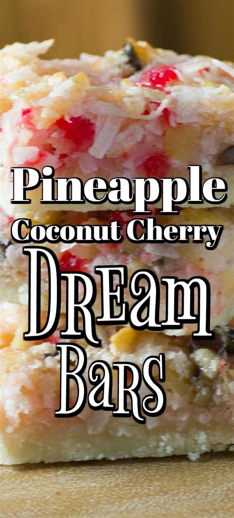 Pineapple Coconut Cherry Dream Bars In 2022 Coconut Recipes Coconut