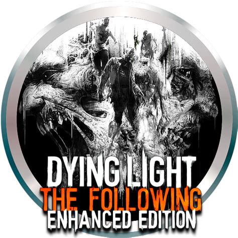 The following as we learn what this zombie infected world is like! Dying Light The Following Enhanced Edition by POOTERMAN on DeviantArt