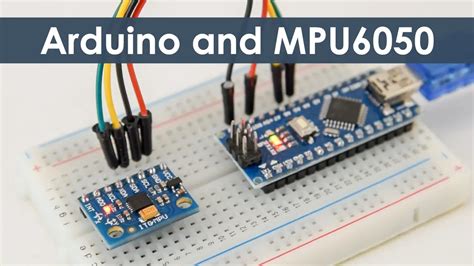 Arduino And MPU6050 Accelerometer And Gyroscope Tutorial
