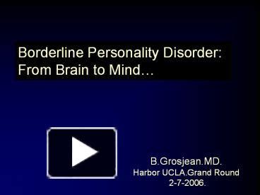 Ppt Borderline Personality Disorder From Brain To Mind Powerpoint