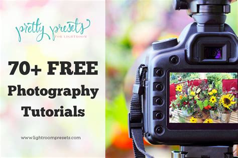 70 Free Photography Tutorials Pretty Presets For Lightroom