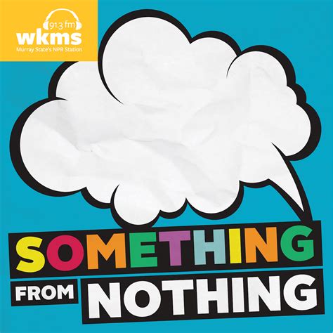 Something From Nothing Wkms