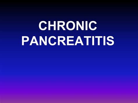 Chronic Pancreatitisppt