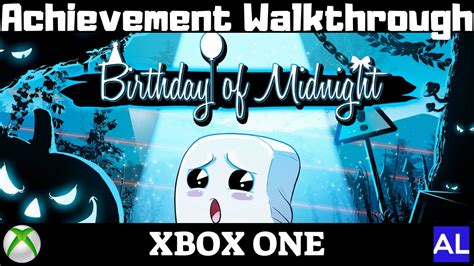 Birthday Of Midnight Xbox One Achievement Walkthrough Youtube