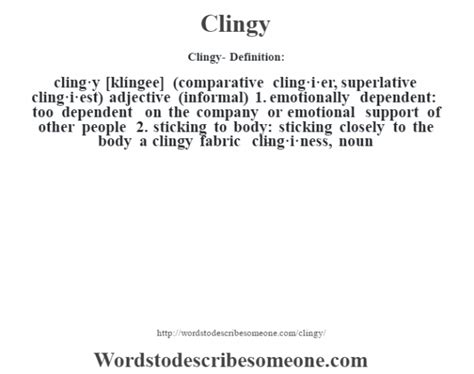 Clingy Definition Clingy Meaning Words To Describe Someone