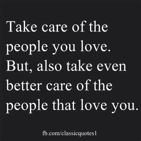 Take Care Of The People You Love But Also Take Even Better Care Of