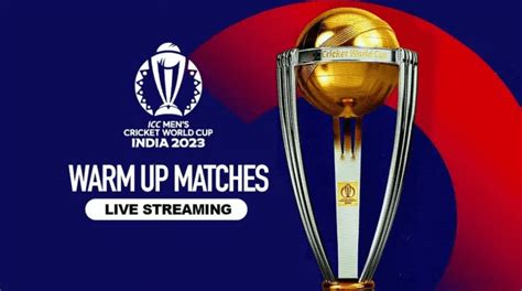 Cricket World Cup 2023 Warm Up Matches Live Streaming