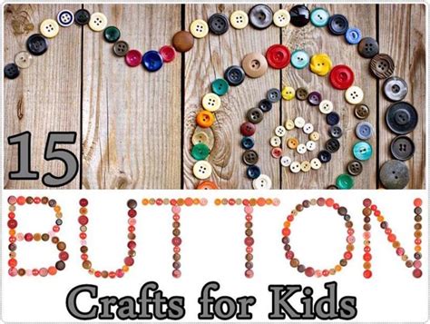 15 Beautiful And Easy Button Crafts And Projects For Kids