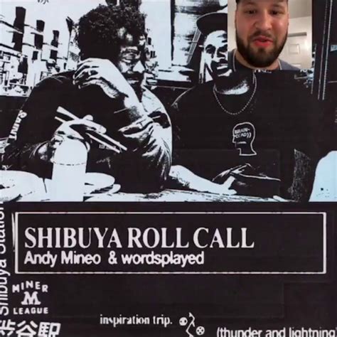 Andy Mineo & Wordsplayed – Shibuya Roll Call Lyrics | Genius Lyrics