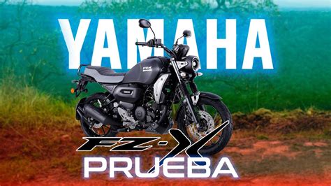 Yamaha Fz X Una Super Moto Peque A Prueba Experiencias De Manejo