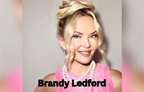 Brandy Ledford Wiki Age Son Husband Net Worth Height Parents Bio Facts