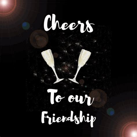 Cheers To Our Friendship Free Fun Ecards Greeting Cards 123 Greetings
