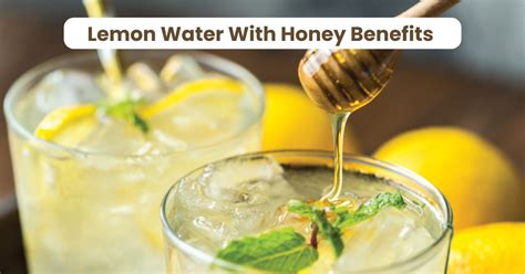 Honey Lemon Water Benefits And Side Effects Wellcurve