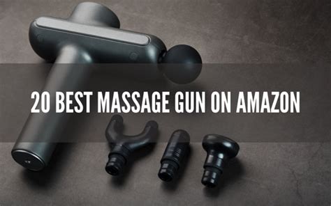 20 Best Massage Gun On Amazon Relax Your Muscles At Home