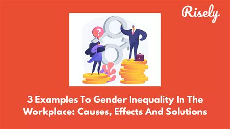 3 Examples Of Gender Inequality In The Workplace Causes Effects And