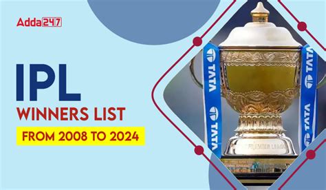 IPL Winners List From 2008 To 2024 Check Complete List