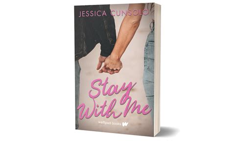 Stay With Me By Jessica Cunsolo Wattpad Books
