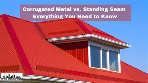 Corrugated Metal Vs Standing Seam Everything You Need To Know ⋆ Tci
