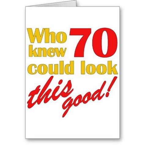 Funny Quotes About Turning 70 Shortquotescc