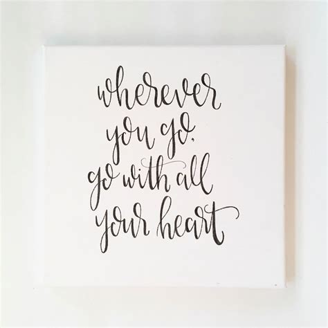 Wherever You Go Go With All Your Heart By Palaceandjames On Etsy