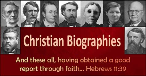 Christian Biographies And Personal Testimonies Of Famous Men And Women