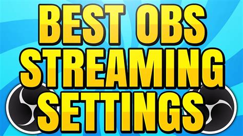 Best Obs Stream Settings For Twitch And Youtube Streaming Resolution