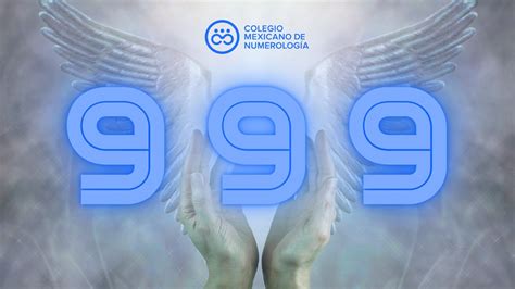 El Significado Profundo Del Número 999 Colegio Mexicano De Numerología