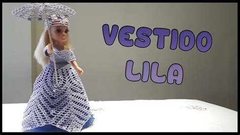 Vestido Lila A Crochet Para Muñeca Nancy Youtube