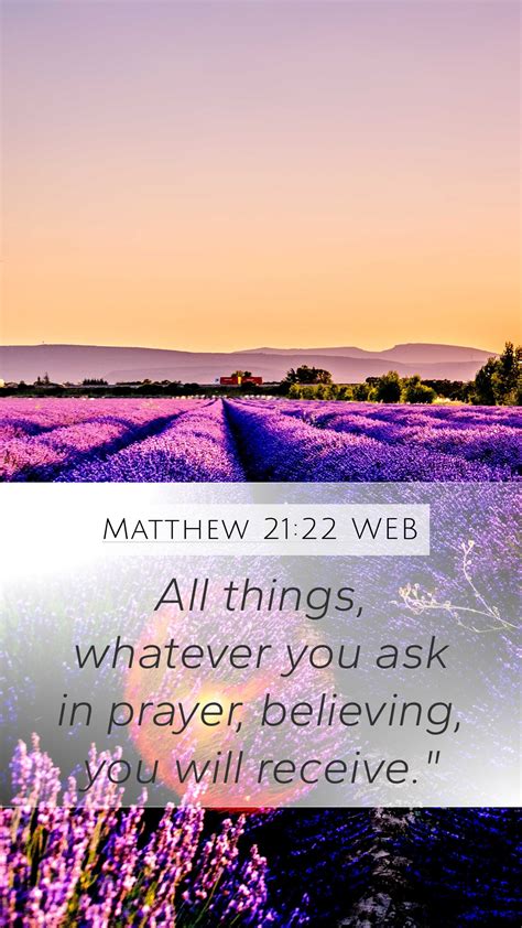 Matthew 2122 Web Mobile Phone Wallpaper All Things Whatever You Ask