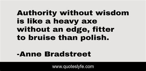 Authority Without Wisdom Is Like A Heavy Axe Without An Edge Fitter T