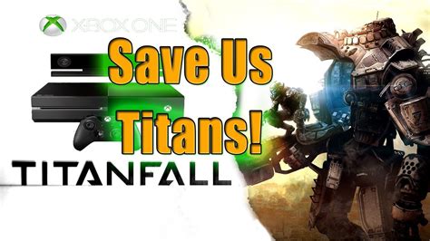 Titanfallwill It Help Xbox Ones Sales Youtube