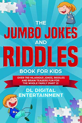 The Jumbo Jokes And Riddles Book For Kids Part 2 Over 700 Hilarious