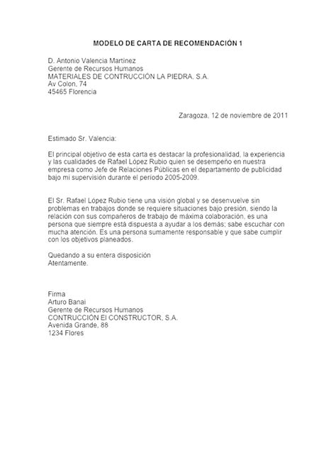 Las cartas de recomendación personal son de utilidad en el proceso de selección laboral donde se recomienda a determinada persona por sus habilidades y aptitudes, demostradas ya en un empleo anterior. Ejemplo de carta de recomendación formal - Ejemplos De