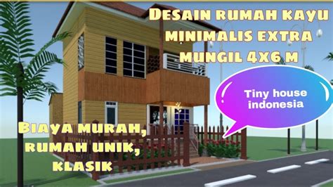 Rumah Kayu Minimalis 4x6 Meter Super Mungil Tiny House Indonesia Youtube
