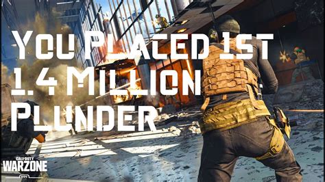 You Placed 1st 14 Million Plunder Call Of Duty Warzone Youtube