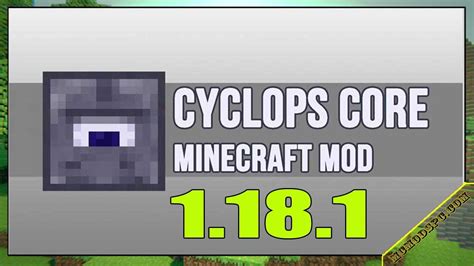 Cyclops Core Mod 1181 And How To Download And Install For Minecraft Youtube