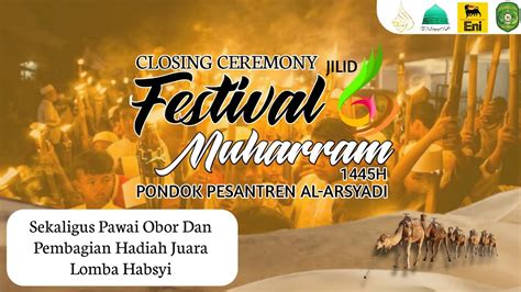 Live Pawai Obor Penutupan Festival Muharram Jilid H Ponpes