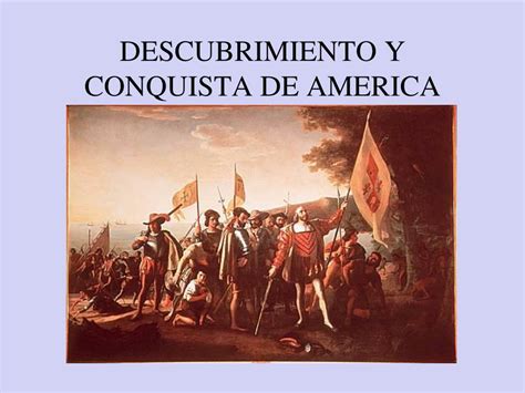 Ppt Descubrimiento Y Conquista De America Powerpoint Presentation