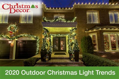 2020 Outdoor Christmas Light Trends Christmas Decor